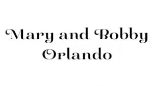 Mary and Bobby Orlando